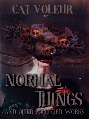 cover image of Normal Things and Other Collected Works